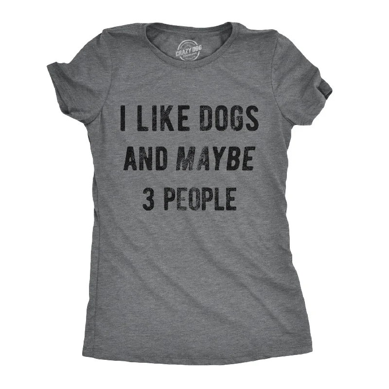 Sleeveless Women T Shirt for Summer ComfortI Like Dogs And Maybe 3 People Women's T Shirt